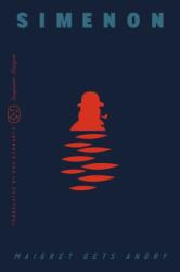 Maigret Gets Angry (ISBN: 9781250420152)