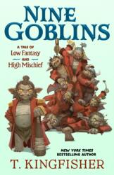 Nine Goblins (ISBN: 9781250400116)