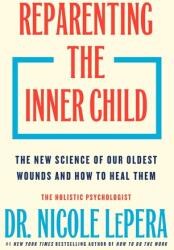 Reparenting the Inner Child (ISBN: 9781250393135)
