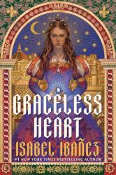 Graceless Heart - IBANEZ ISABEL (ISBN: 9781250376695)