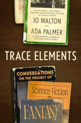Trace Elements - Ada Palmer (ISBN: 9781250372604)