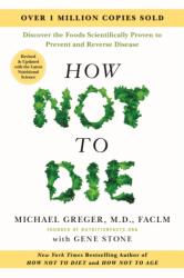 How Not to Die: Revised and Updated - Gene Stone (ISBN: 9781250363725)