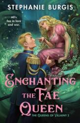 Enchanting the Fae Queen (ISBN: 9781250359612)