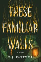 These Familiar Walls (ISBN: 9781250336583)