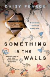 Something in the Walls - PEARCE DAISY (ISBN: 9781250334404)
