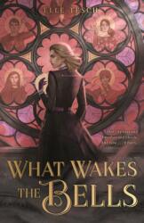What Wakes the Bells (ISBN: 9781250322791)