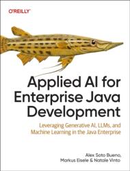Applied AI for Enterprise Java Development (ISBN: 9781098174507)
