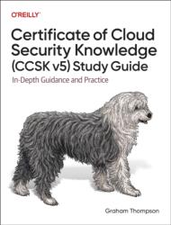 Certificate of Cloud Security Knowledge (CCSK v5) Official Study Guide (ISBN: 9781098173418)