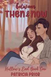 Between Then and Now - Patricia Prior (ISBN: 9781068518935)