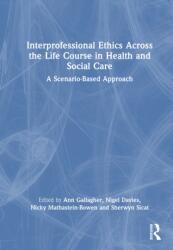 Interprofessional Ethics Across the Life Course in Health and Social Care (ISBN: 9781041129127)