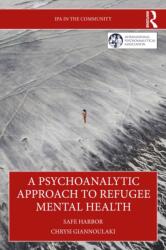 A Psychoanalytic Approach to Refugee Mental Health (ISBN: 9781041071372)