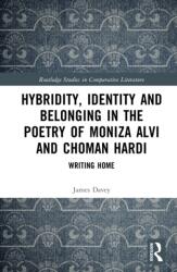 Hybridity, Identity, and Belonging in the Poetry of Moniza Alvi and Choman Hardi (ISBN: 9781041048749)