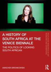 A History of South Africa at the Venice Biennale (ISBN: 9781041039129)