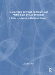 Healing from Betrayal, Infidelity, and Problematic Sexual Behaviors (ISBN: 9781041033370)