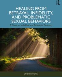 Healing from Betrayal, Infidelity, and Problematic Sexual Behaviors (ISBN: 9781041033356)