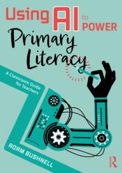 Using AI to Power Primary Literacy (ISBN: 9781041029052)