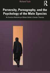 Perversity, Pornography, and the Psychology of the Male Species (ISBN: 9781041004486)