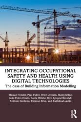 Integrating Occupational Safety and Health using Digital Technologies (ISBN: 9781041003991)