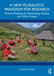 A New Pluralistic Paradigm for Research (ISBN: 9781041003830)