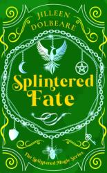 Splintered Fate: A Paranormal Women's Fiction Urban Fantasy Novel (ISBN: 9781036706098)