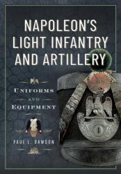 Napoleon's Light Infantry and Artillery (ISBN: 9781036150570)