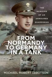 From Normandy to Germany in a Tank (ISBN: 9781036132316)