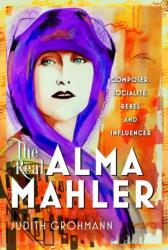 The Real Alma Mahler (ISBN: 9781036131005)