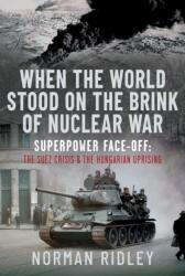 When The World Stood on the Brink of Nuclear War (ISBN: 9781036130237)