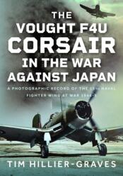 The Vought F4U Corsair in The War Against Japan - Hillier-Graves, Tim (ISBN: 9781036128104)