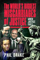 The World's Biggest Miscarriages of Justice (ISBN: 9781036120160)