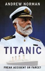 Titanic: A Tragic Tale of Hubris and Nemesis (ISBN: 9781036118723)