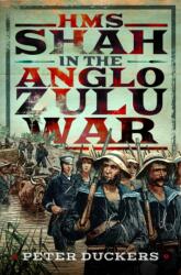 HMS Shah in the Anglo Zulu war (ISBN: 9781036111991)