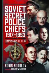 Soviet Secret Police Chiefs, 1917-1953 - Richard W Harrison (ISBN: 9781036101688)
