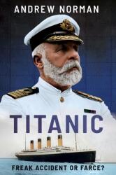 Titanic: Freak Accident or Farce? (ISBN: 9781036100162)
