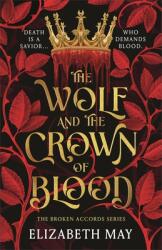 The Wolf and the Crown of Blood - MAY ELIZABETH (ISBN: 9781035912896)