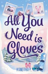 All You Need Is Gloves (ISBN: 9781035433117)