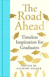 The Road Ahead: Timeless Inspiration for Graduates (ISBN: 9781035069477)