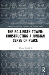The Bollingen Tower: Constructing a Jungian Sense of Place (ISBN: 9781032992778)