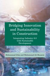 Bridging Innovation and Sustainability in Construction (ISBN: 9781032985350)
