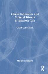 Queer Intimacies and Cultural Dissent in Japanese Life (ISBN: 9781032981437)