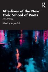 Afterlives of the New York School of Poets (ISBN: 9781032958644)