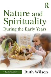 Nature and Spirituality During the Early Years (ISBN: 9781032936123)