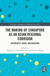 The Making of Singapore as an Asian Regional Corridor (ISBN: 9781032914497)