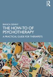 The How-To of Psychotherapy (ISBN: 9781032875156)