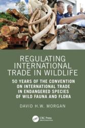 Regulating International Trade in Wildlife (ISBN: 9781032866383)