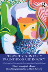 Perspectives on Early Parenthood and Infancy (ISBN: 9781032864389)