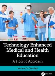 Technology Enhanced Medical and Health Education (ISBN: 9781032846842)