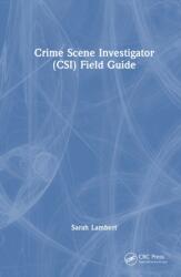 Crime Scene Investigator (CSI) Field Guide (ISBN: 9781032822938)