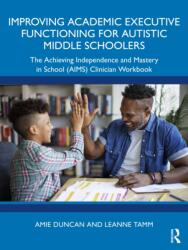 Improving Academic Executive Functioning for Autistic Middle Schoolers (ISBN: 9781032805481)
