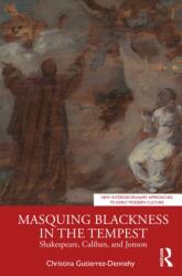 Masquing Blackness in The Tempest (ISBN: 9781032794082)